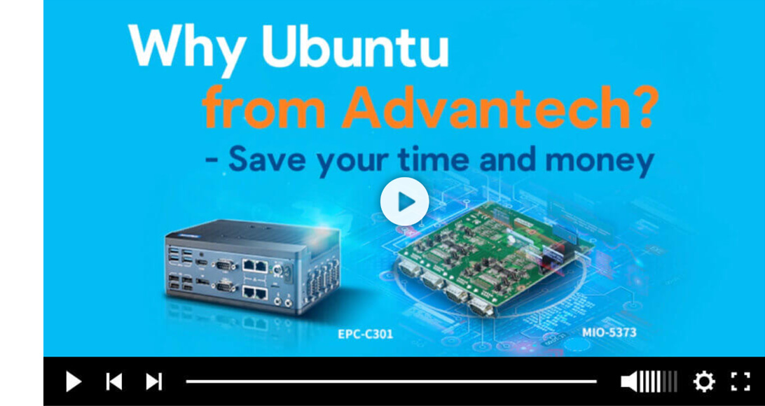 why ubuntu from advantech? save your time and money