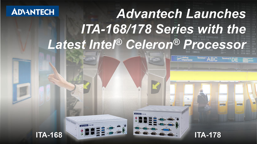 Advantech Launches ITA-168/178 Series with the Latest Intel® Celeron® Processor
