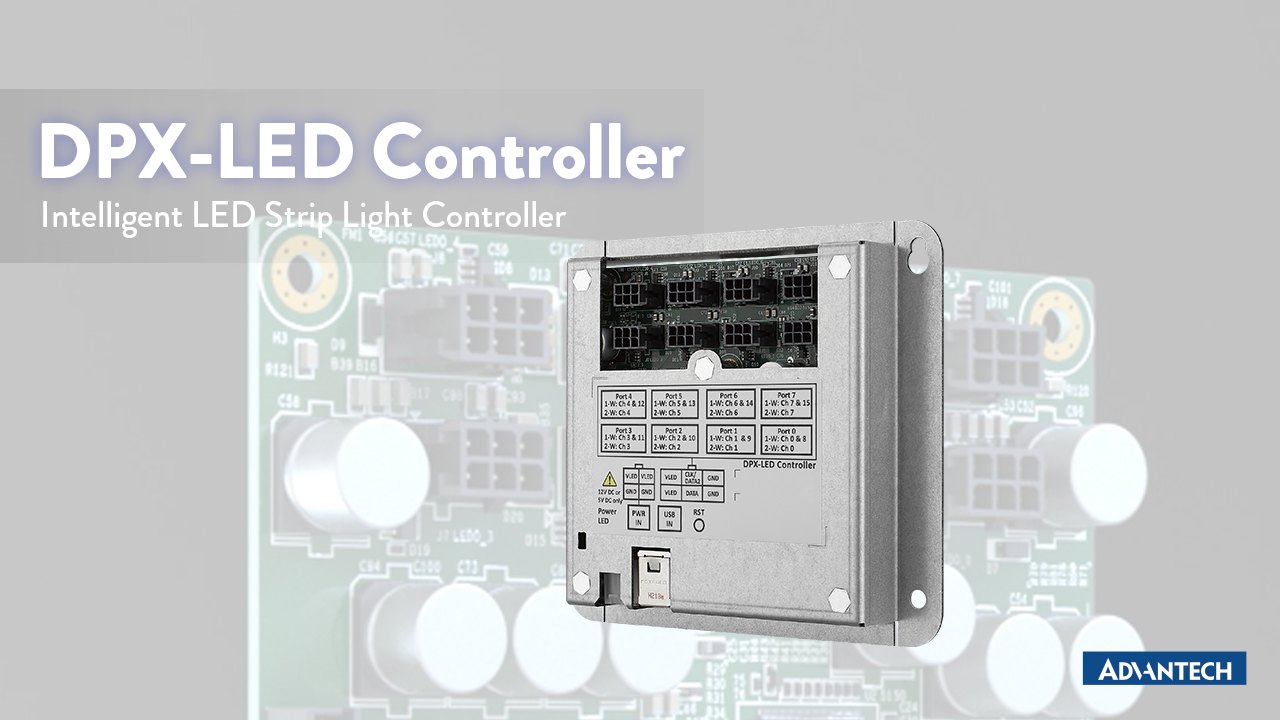 DPX-LED Controller: Video Guide to Performance, Featu - 研华