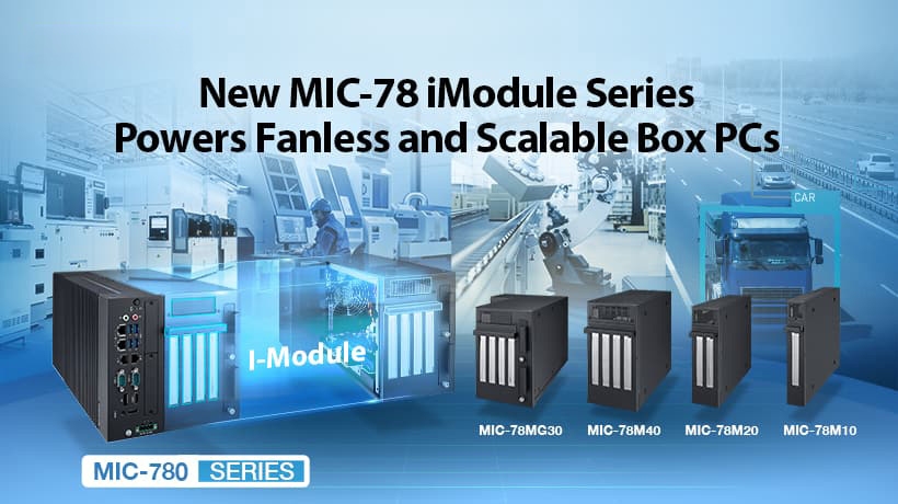 Advantech Launches MIC-78 Series Expansion Modules for MIC-780, Enabling Scalable GPU and PCIe Expansion
