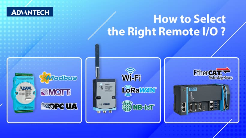 How to Select the Right Remote I/O for Your Industria - 研华