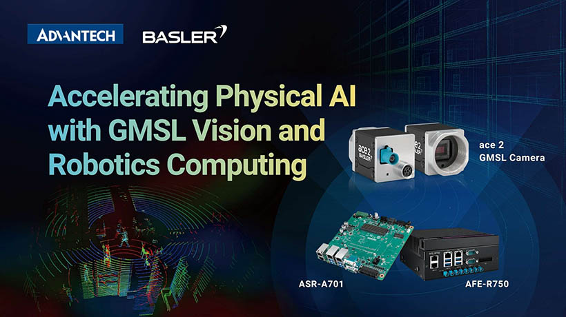 Advantech hợp tác với Basler để thúc đẩy Trí tuệ nhân tạo vật lý (Physical AI) bởi GMSL Vision Systems