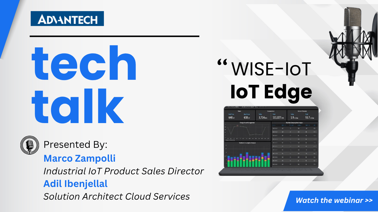 Tech Talk - Unlock the Power of IoT with Advantech WI - 研华