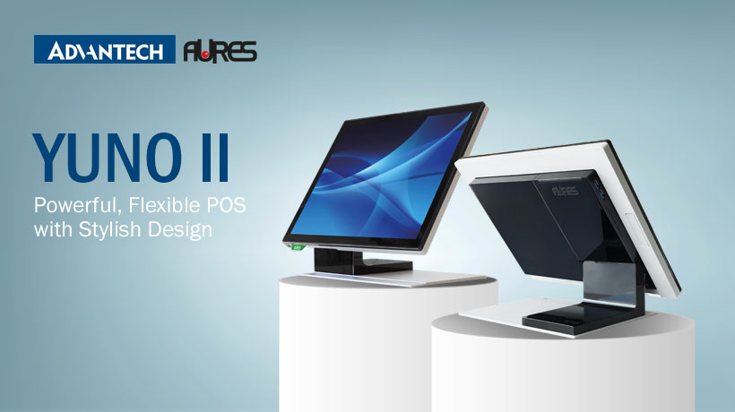 ADVANTECH-AURES ra mắt YUNO II: Hiệu năng được nâng cao với cấu hình linh hoạt trong thiết kế POS tinh tế