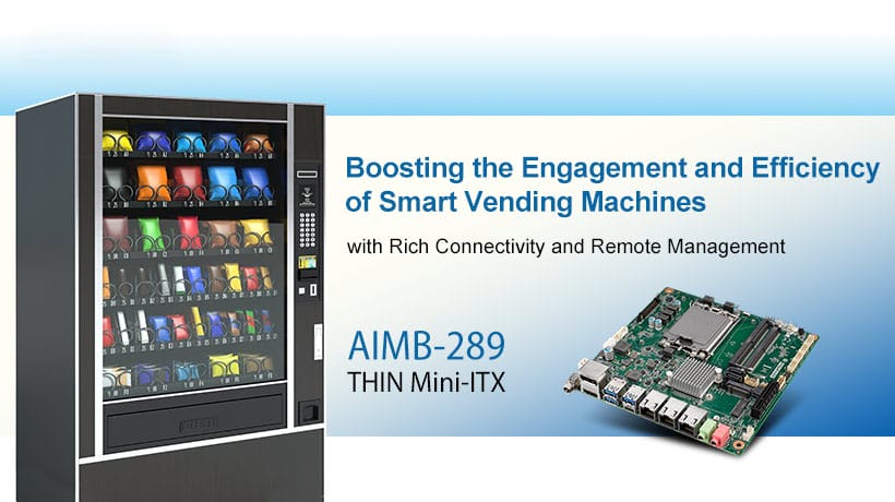 Boosting the Engagement and Efficiency of Smart Vendi - 研华