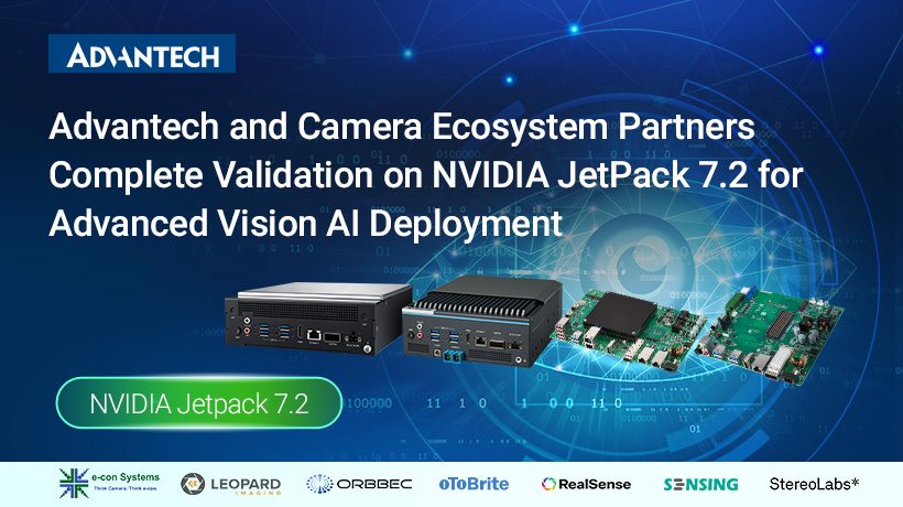 Advantech and Camera Ecosystem Partners Complete Validation on NVIDIA JetPack 7.2 for Advanced Vision AI Deployment