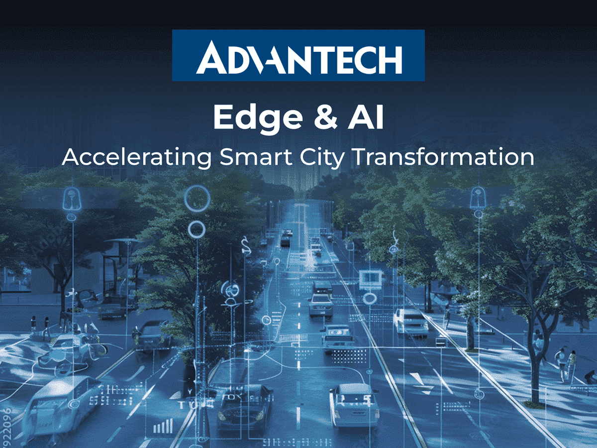 Advantech Unveils Edge Computing and AI Innovations Powering the Next Generation of Smart Cities