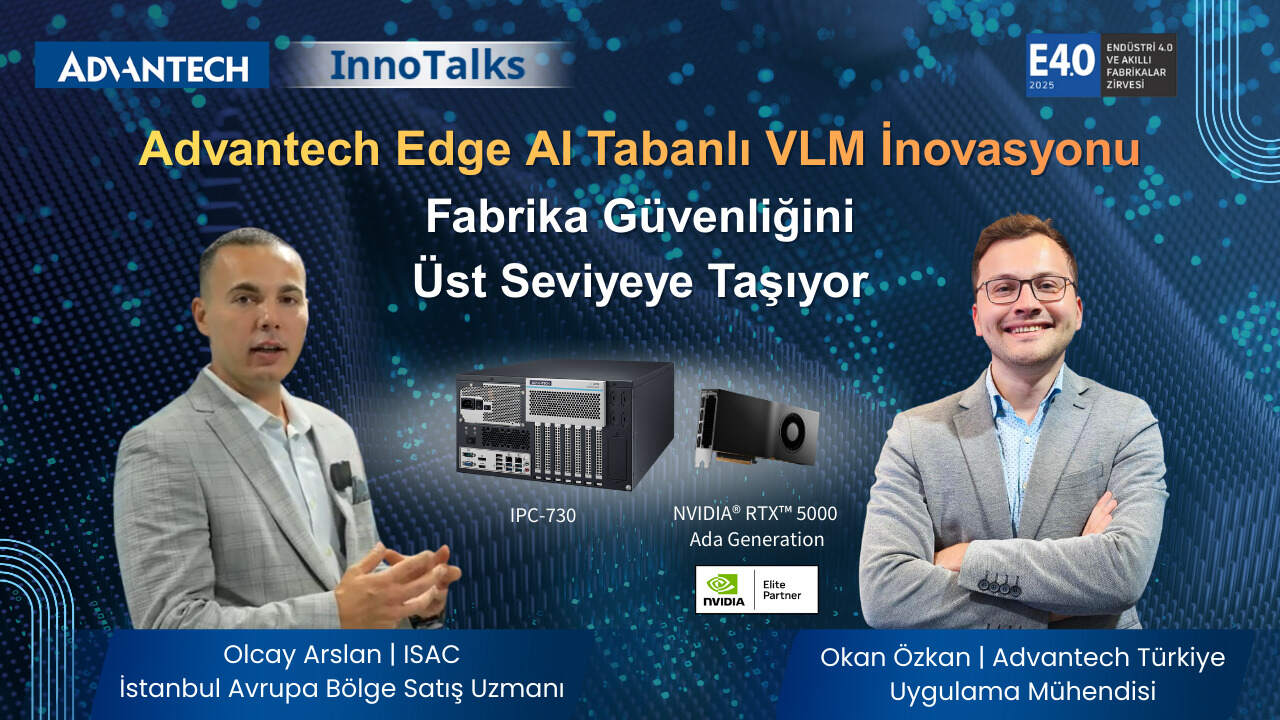 Endüstriyel Fabrika Güvenliğinde Yeni Seviye: Edge AI VLM Çözümleri | Advantech Turkiye x ISAC