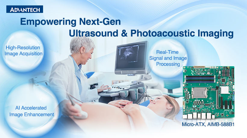 Empowering Next-Generation Ultrasound Imaging with Advantech’s Micro ATX AIMB-588 B1