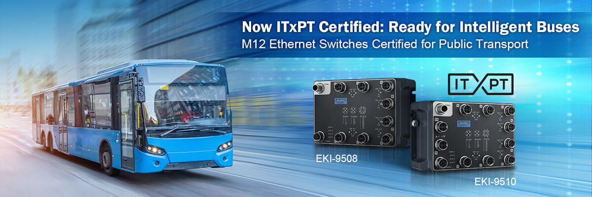 The new EKI-9508 and EKI-9510 M12 Ethernet switches are built for the future of intelligent transportation