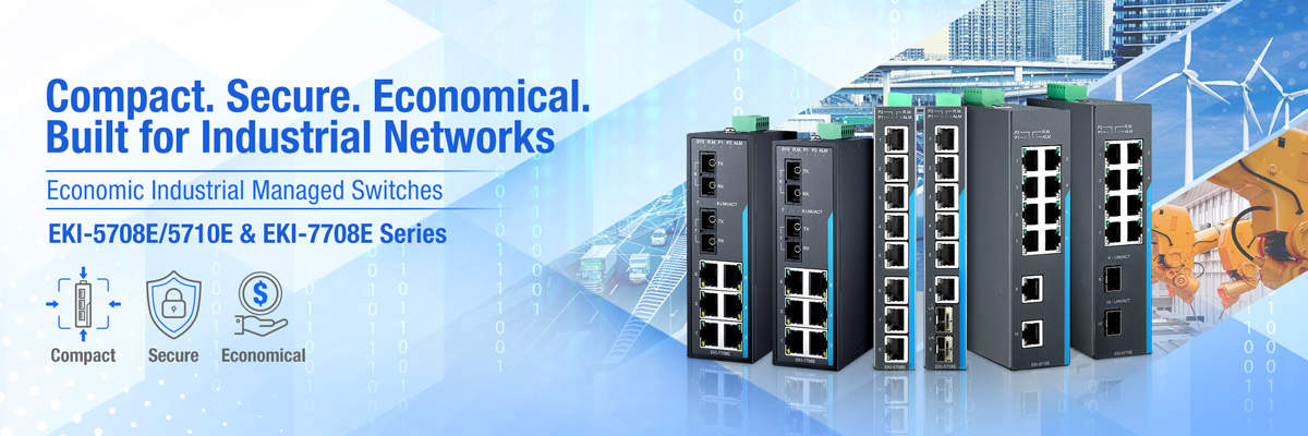 Economic Industrial Managed Switches EKI-5708E/5710E & EKI-7708E Series