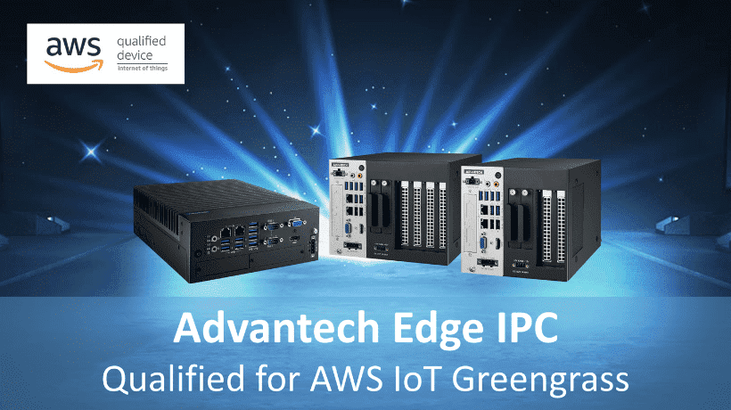 Advantech Edge IPC Qualified for AWS IoT Greengrass