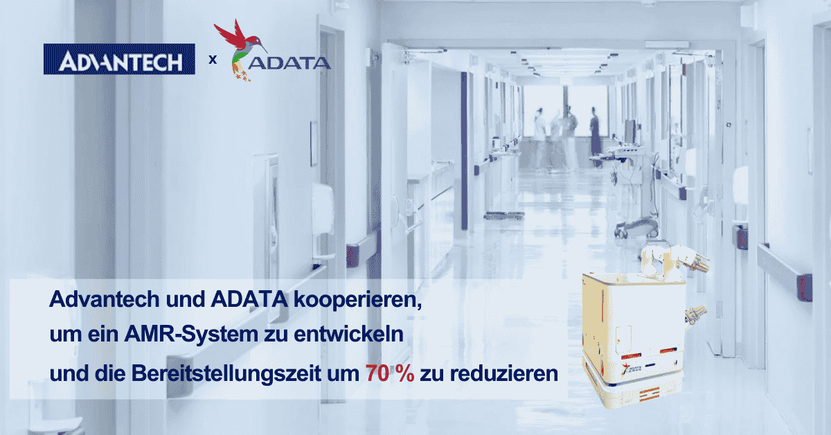Advantech arbeitet beim Bau eines AMR-Systems mit ADATA zusammen und reduziert die Bereitstellungszeit um 70 %