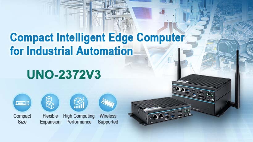 Advantech ra mắt UNO-2372V3: Máy tính tự động hóa biên thông minh dành cho các ứng dụng IoT công nghiệp