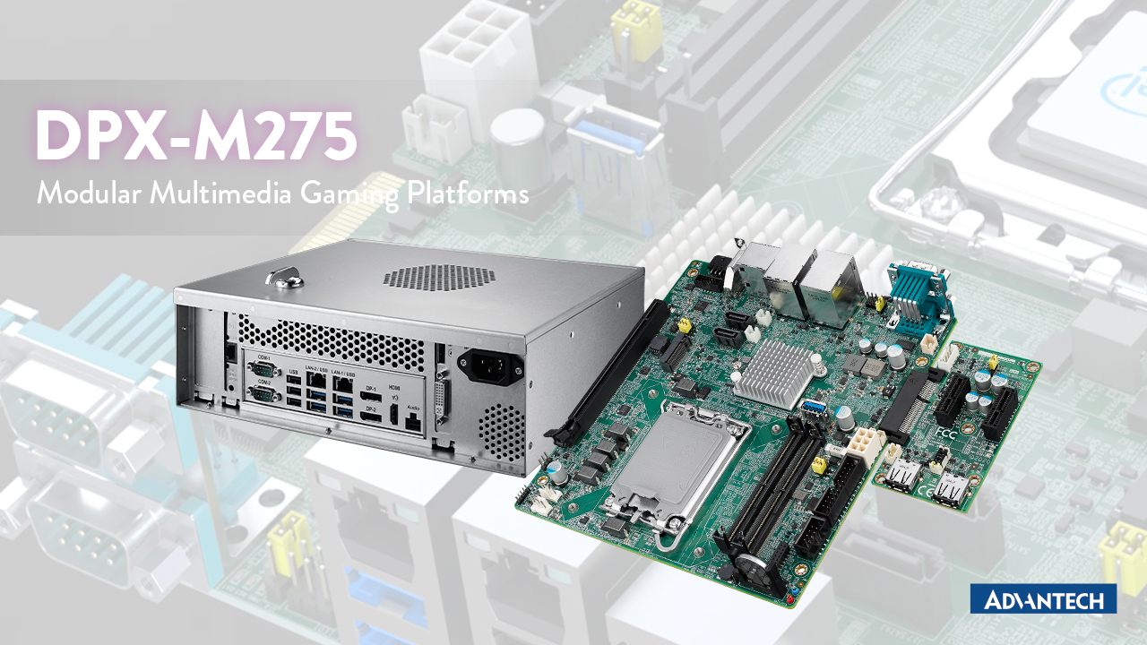 DPX-M275: Video Guide to Performance, Features, and S - 研华